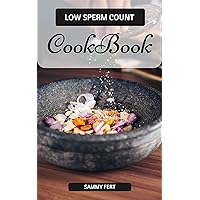 LOW SPERM COUNT RECIPES COOKBOOK: The ultimate guide on how to cook a healthy, nutritious low sperm count motility recipe for men's fertility,which includes tips, tricks, prep method and time explain LOW SPERM COUNT RECIPES COOKBOOK: The ultimate guide on how to cook a healthy, nutritious low sperm count motility recipe for men's fertility,which includes tips, tricks, prep method and time explain Kindle Paperback