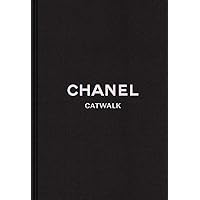 Chanel: The Complete Karl Lagerfeld Collections (Catwalk) Chanel: The Complete Karl Lagerfeld Collections (Catwalk) Hardcover