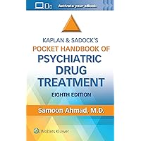Kaplan and Sadock’s Pocket Handbook of Psychiatric Drug Treatment Kaplan and Sadock’s Pocket Handbook of Psychiatric Drug Treatment Paperback Kindle