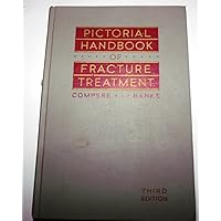 Pictorial Handbook of Fracture Treatment Pictorial Handbook of Fracture Treatment Hardcover