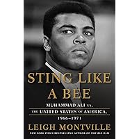 Sting Like a Bee: Muhammad Ali vs. the United States of America, 1966-1971 Sting Like a Bee: Muhammad Ali vs. the United States of America, 1966-1971 Audible Audiobook Hardcover Kindle Paperback