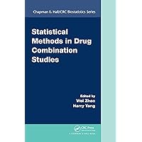 Statistical Methods in Drug Combination Studies (Chapman & Hall/CRC Biostatistics Book 69) Statistical Methods in Drug Combination Studies (Chapman & Hall/CRC Biostatistics Book 69) Kindle Hardcover Paperback