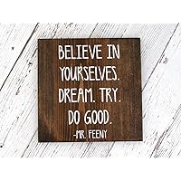EricauBird Inspirational Hand Painted Wood Sign Believe in Yourselves Dream Try Do Good Wall Art Sign Rustic Wall Art Decor for Living Room Bedroom Office Dark Walnut Or Gray