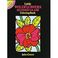 Little Wildflowers Stained Glass Coloring Book (Dover Little Activity Books: Flowers) Little Wildflowers Stained Glass Coloring Book (Dover Little Activity Books: Flowers) Paperback