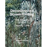 Deconstructed Screen Printing: The Beauty of the Organic Line