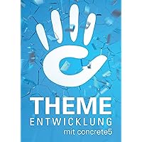 Theme-Entwicklung mit concrete5 (German Edition) Theme-Entwicklung mit concrete5 (German Edition) Kindle