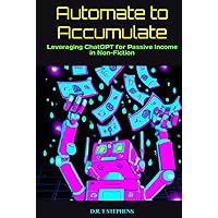 Automate to Accumulate: Leveraging ChatGPT for Passive Income in Non-Fiction