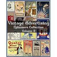 Vintage Advertising, Ephemera Collection, Volume 2, 30 Sheets, 241 Individual Pieces: Perfect for scrap-booking, card making, junk journals, decoupage, collage, mixed media and other paper crafts