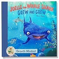 Joelle the Whale Shark Grew and Grew: Growth Mindset (Younger Me Academy) Joelle the Whale Shark Grew and Grew: Growth Mindset (Younger Me Academy) Hardcover Kindle