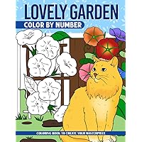 Color by Number Lovely Garden: Bring Gardens to Life with Vibrant Colors, Great for Nature Lovers and Green Thumb Enthusiasts Color by Number Lovely Garden: Bring Gardens to Life with Vibrant Colors, Great for Nature Lovers and Green Thumb Enthusiasts Paperback