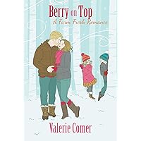 Berry on Top (A Farm Fresh Romance Book 6) Berry on Top (A Farm Fresh Romance Book 6) Kindle Audible Audiobook Paperback