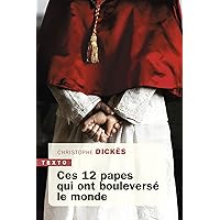 Ces 12 papes qui ont bouleversé le monde (French Edition) Ces 12 papes qui ont bouleversé le monde (French Edition) Kindle Pocket Book Hardcover Paperback
