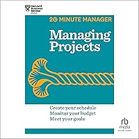 Managing Projects: HBR 20-Minute Manager Series Managing Projects: HBR 20-Minute Manager Series Audible Audiobook Kindle Paperback Hardcover Audio CD