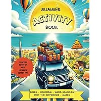 Summer Activity Book: Destroy boredom with jokes, coloring pages, spot the difference, word searches, mazes and drawing (Kids Activity books)