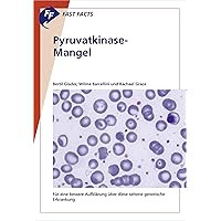 Fast Facts: Pyruvatkinase-Mangel: Für eine bessere Aufklärung über diese seltene genetische Erkrankung (German Edition)