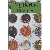 My Herbal Recipes: Notebook Journal