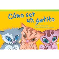 Cómo ser un gatito ebook (Fiction Readers) (Spanish Edition) Cómo ser un gatito ebook (Fiction Readers) (Spanish Edition) Kindle Paperback