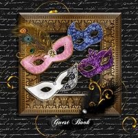 Guest Book: Masquerade Party Guestbook for Guests to Sign In