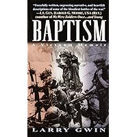 Baptism: A Vietnam Memoir Baptism: A Vietnam Memoir Kindle Mass Market Paperback Audible Audiobook Audio CD