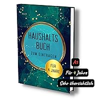 Haushaltsbuch XXL: Der Finanzplaner für 4 Jahre- Einfach, strukturiert und übersichtlich. Alle Einnahmen und Ausgaben im Überblick. Undatiert, A5, 104 Seiten. (German Edition) Haushaltsbuch XXL: Der Finanzplaner für 4 Jahre- Einfach, strukturiert und übersichtlich. Alle Einnahmen und Ausgaben im Überblick. Undatiert, A5, 104 Seiten. (German Edition) Hardcover Paperback