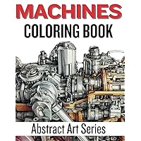 MACHINES Coloring Book (Abstract Art Series)