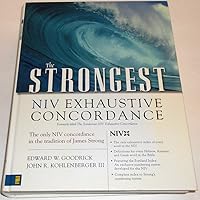 The Strongest NIV Exhaustive Concordance (Strongest Strong's) The Strongest NIV Exhaustive Concordance (Strongest Strong's) Hardcover
