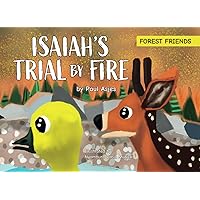 Isaiah's Trial by Fire (Forest Friends)