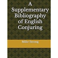 A Supplementary Bibliography of English Conjuring