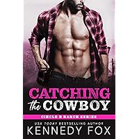 Catching the Cowboy: A Brother's Best Friend Small Town Romance (Circle B Ranch Book 2) Catching the Cowboy: A Brother's Best Friend Small Town Romance (Circle B Ranch Book 2) Kindle Audible Audiobook Paperback Hardcover