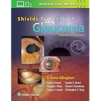 Shields' Textbook of Glaucoma Shields' Textbook of Glaucoma Hardcover Kindle