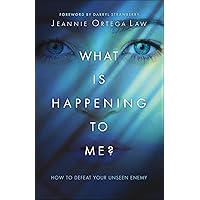 What Is Happening to Me?: How to Defeat Your Unseen Enemy What Is Happening to Me?: How to Defeat Your Unseen Enemy Paperback Kindle Audible Audiobook Hardcover Audio CD