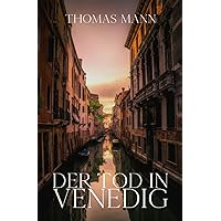 Der Tod in Venedig (German Edition) Der Tod in Venedig (German Edition) Paperback Kindle Hardcover Mass Market Paperback Audio CD Pocket Book