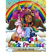 Unicorn & Black Princess Coloring Book: For Little Black & Brown African American Girls With Natural Hair: Positive Affirmations & Activity Pages ... Dot to Dot) (Black Girls Coloring Books)