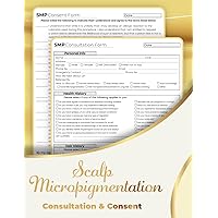 Scalp Micropigmentation Consultation and Consent Form: SMP Intake Form. for PMU Scalp Tattoo Professional Pigmentation 8.5 x 11” ( 50 Intake 50 Consent Forms)