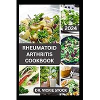 RHEUMATOID ARTHRITIS COOKBOOK: A Complete Guide with Anti-inflammatory Recipes to Relief pain, Increase Bone Strength and Boost Immune RHEUMATOID ARTHRITIS COOKBOOK: A Complete Guide with Anti-inflammatory Recipes to Relief pain, Increase Bone Strength and Boost Immune Paperback