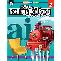 180 Days of Spelling and Word Study: Grade 2 - Daily Spelling Workbook for Classroom and Home, Cool and Fun Practice, Elementary School Level ... Challenging Concepts (180 Days of Practice)