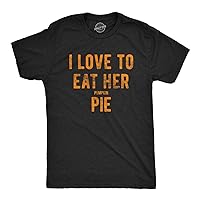 Mens I Love to Eat Her Pumpkin Pie Tshirt Funny Innuendo Thanksgiving Novelty Hilarious Tee