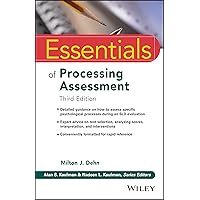 Essentials of Processing Assessment, 3rd Edition (Essentials of Psychological Assessment) Essentials of Processing Assessment, 3rd Edition (Essentials of Psychological Assessment) Paperback Kindle