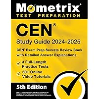CEN Study Guide 2024-2025: 3 Full-Length Practice Tests, 50+ Online Video Tutorials, CEN Exam Prep Secrets Review Book with Detailed Answer Explanations: [5th Edition] CEN Study Guide 2024-2025: 3 Full-Length Practice Tests, 50+ Online Video Tutorials, CEN Exam Prep Secrets Review Book with Detailed Answer Explanations: [5th Edition] Paperback