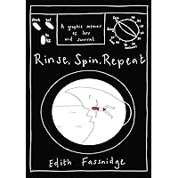 Rinse, Spin, Repeat Rinse, Spin, Repeat Kindle Hardcover
