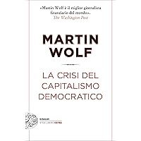 La crisi del capitalismo democratico (Italian Edition)