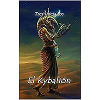 El Kybalión (Spanish Edition)