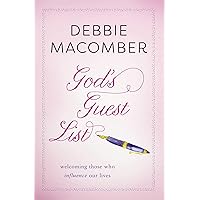 God's Guest List: Welcoming Those Who Influence Our Lives (An Inspirational Gift for Women)