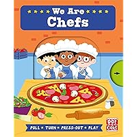 Job Squad: We Are Chefs: A pull, turn and press-out board book