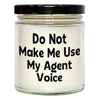 Do Not Make Me Use My Agent Voice Vanilla Scented 9oz Candle | Funny Agent Gifts for Mother's Day | Unique Mother's Day Unique Gifts from Agent to Agent
