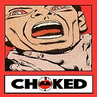 Choked [Explicit] Choked [Explicit] MP3 Music