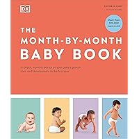 The Month-by-Month Baby Book: In-depth, Monthly Advice on Your Baby’s Growth, Care, and Development in the First Year The Month-by-Month Baby Book: In-depth, Monthly Advice on Your Baby’s Growth, Care, and Development in the First Year Hardcover Kindle