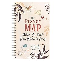 The Prayer Map: When You Don't Know What to Pray The Prayer Map: When You Don't Know What to Pray Spiral-bound