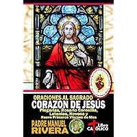 Oraciones al Sagrado Corazón de Jesús. Plegarias, Rosario Coronilla, Letanías, Novena y Nueve primeros viernes de mes (Spanish Edition)