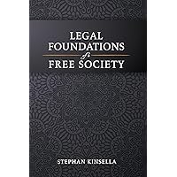 Legal Foundations of a Free Society Legal Foundations of a Free Society Kindle Paperback Hardcover